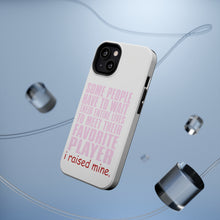 DistinctInk ToughCase for Apple iPhone, Compatible with MagSafe Charging - I Raised My Favorite Player
