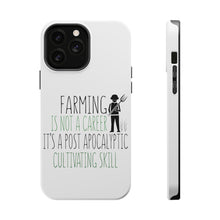 DistinctInk ToughCase for Apple iPhone, Compatible with MagSafe Charging - Farming is Not a Career Post Apocalyptic Skill