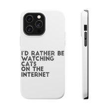 DistinctInk ToughCase for Apple iPhone, Compatible with MagSafe Charging - Rather Be Watch Cats On The Internet
