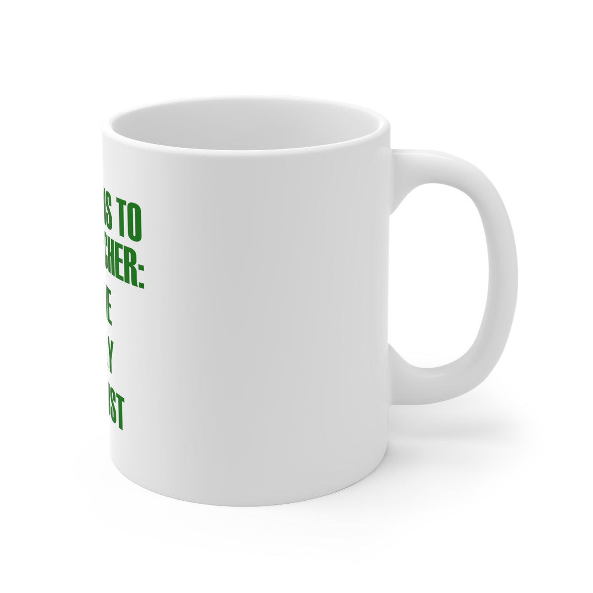 Glossy White Coffee / Tea Mug - Reasons to be a Teacher June July August, view 3