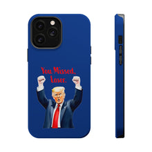 Dual Layer Tough Case for Apple iPhone, Compatible with MagSafe - Trump ‘You Missed, Loser’ Design & Blue Background