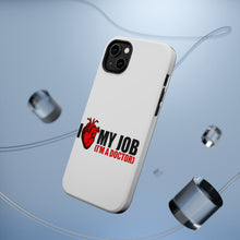 DistinctInk ToughCase for Apple iPhone, Compatible with MagSafe Charging - I Heart My Job - I'm A Doctor