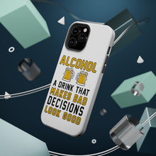 DistinctInk ToughCase for Apple iPhone, Compatible with MagSafe Charging - Alcohol Makes Bad Decisions Look Good