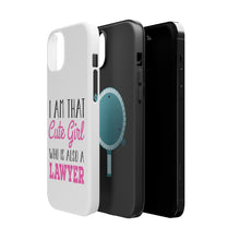 DistinctInk ToughCase for Apple iPhone, Compatible with MagSafe Charging - I Am That Cute Girl Who Is Also a Lawyer