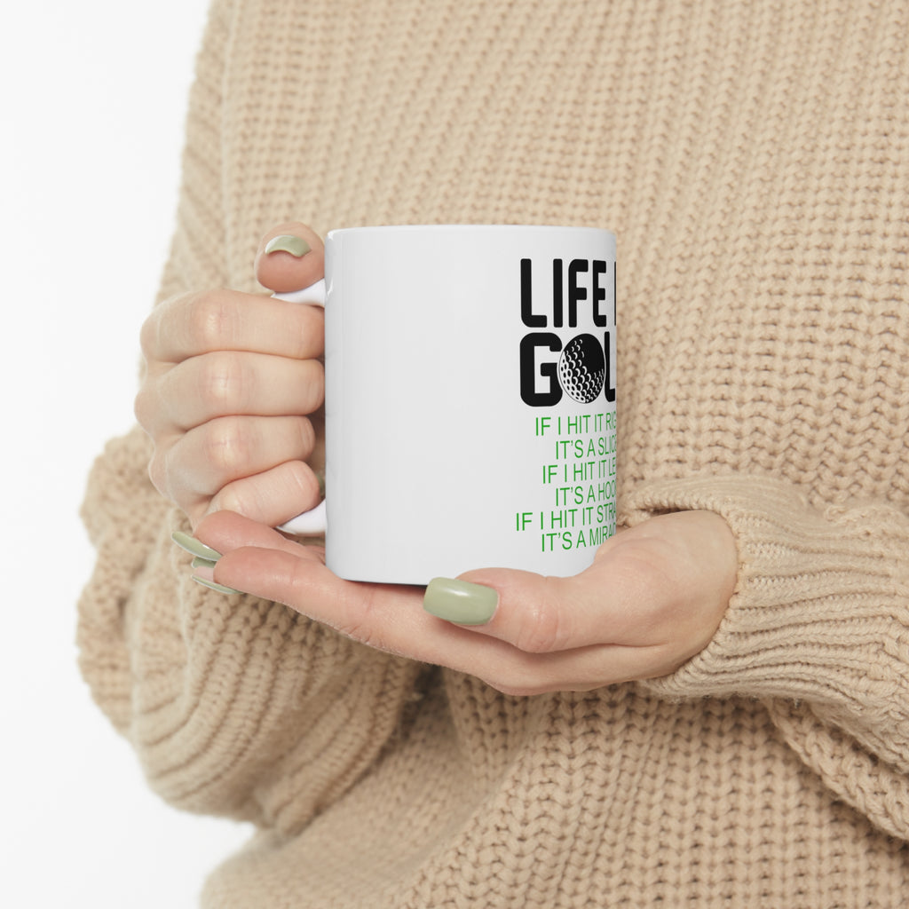 Glossy White Coffee / Tea Mug - Life is Golf Slice Hook Straight Miracle, view 10