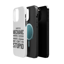 DistinctInk ToughCase for Apple iPhone, Compatible with MagSafe Charging - May Be a Mechanic But I Can't Fix Stupid