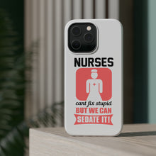 DistinctInk ToughCase for Apple iPhone, Compatible with MagSafe Charging - Nurses Can't Fix Stupid But Can Sedate It