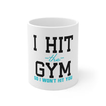 DistinctInk Glossy White Coffee / Tea Mug - I Hit the Gym So I Won't Hit You