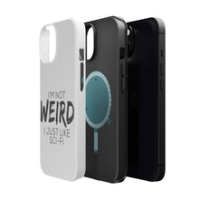 DistinctInk ToughCase for Apple iPhone, Compatible with MagSafe Charging - I'm Not Weird, I Just Like Sci-Fi