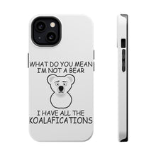 DistinctInk ToughCase for Apple iPhone, Compatible with MagSafe Charging - Not a Bear? I have the Koala-fications