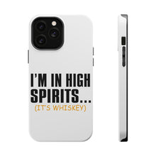 DistinctInk ToughCase for Apple iPhone, Compatible with MagSafe Charging - I'm in High Spirits (It's Whiskey)