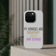 DistinctInk ToughCase for Apple iPhone, Compatible with MagSafe Charging - My Hobbies Are Breakfast Lunch & Dinner