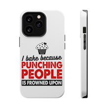 DistinctInk ToughCase for Apple iPhone, Compatible with MagSafe Charging - I Bake Because Punching People is Frowned Upon