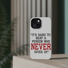 DistinctInk ToughCase for Apple iPhone, Compatible with MagSafe Charging - It's Hard to Beat a Person Who Never Gives Up