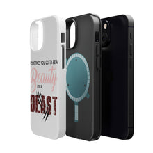 DistinctInk ToughCase for Apple iPhone, Compatible with MagSafe Charging - Sometimes You Gotta be a Beauty & A Beast
