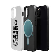 DistinctInk ToughCase for Apple iPhone, Compatible with MagSafe Charging - OMG WTF Ref U Need Glasses