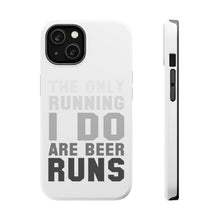 DistinctInk ToughCase for Apple iPhone, Compatible with MagSafe Charging - The Only Running I Do Are Beer Runs
