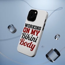 DistinctInk ToughCase for Apple iPhone, Compatible with MagSafe Charging - Working On My Bikini Body