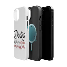 DistinctInk ToughCase for Apple iPhone, Compatible with MagSafe Charging - Darling Don't Forget to Fall In Love with Yourself