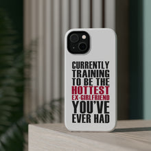 DistinctInk ToughCase for Apple iPhone, Compatible with MagSafe Charging - Training to be Hottest Ex Girlfriend Ever