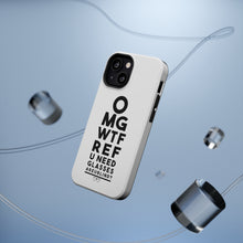 DistinctInk ToughCase for Apple iPhone, Compatible with MagSafe Charging - OMG WTF Ref U Need Glasses
