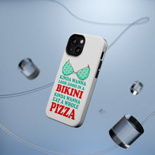 DistinctInk ToughCase for Apple iPhone, Compatible with MagSafe Charging - Kinda Wanna Look Good in Bikini Want Whole Pizza