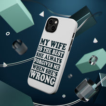 DistinctInk ToughCase for Apple iPhone, Compatible with MagSafe Charging - My Wife Is the Best Always Forgives Me