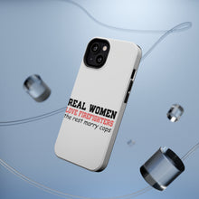 DistinctInk ToughCase for Apple iPhone, Compatible with MagSafe Charging - Real Women Love Firefighters Not Cops