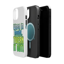 DistinctInk ToughCase for Apple iPhone, Compatible with MagSafe Charging - When in Doubt Twerk it Out