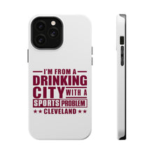 DistinctInk ToughCase for Apple iPhone, Compatible with MagSafe Charging - Cleveland Drinking City Sports Problem
