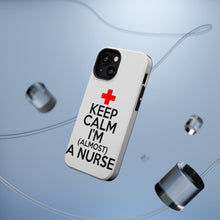 DistinctInk ToughCase for Apple iPhone, Compatible with MagSafe Charging - Keep Calm I'm Almost a Nurse