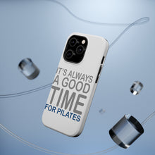 DistinctInk ToughCase for Apple iPhone, Compatible with MagSafe Charging - It's Always a Good Time for Pilates