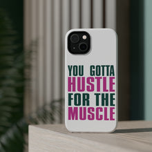 DistinctInk ToughCase for Apple iPhone, Compatible with MagSafe Charging - You Gotta Hustle for the Muscle