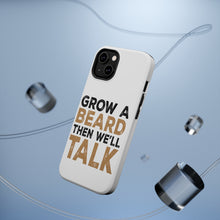 DistinctInk ToughCase for Apple iPhone, Compatible with MagSafe Charging - Grow a Beard Then We'll Talk