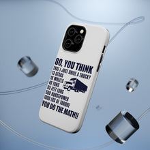 DistinctInk ToughCase for Apple iPhone, Compatible with MagSafe Charging - You Think I Just Drive a Truck? Torque Tons