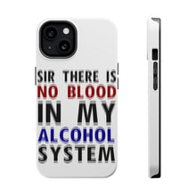 DistinctInk ToughCase for Apple iPhone, Compatible with MagSafe Charging - Sir There is Blood in My Alcohol System