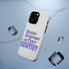 DistinctInk ToughCase for Apple iPhone, Compatible with MagSafe Charging - Doctor Engineer + Artist = Dentist