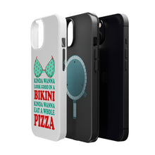 DistinctInk ToughCase for Apple iPhone, Compatible with MagSafe Charging - Kinda Wanna Look Good in Bikini Want Whole Pizza
