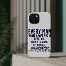 DistinctInk ToughCase for Apple iPhone, Compatible with MagSafe Charging - Every Man Wants Wife Who is Beautiful