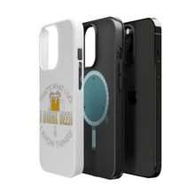 DistinctInk ToughCase for Apple iPhone, Compatible with MagSafe Charging - I Drink Beer & I Know Things