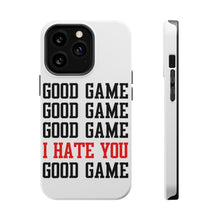 DistinctInk ToughCase for Apple iPhone, Compatible with MagSafe Charging - Good Game I Hate You Good Game