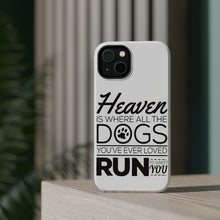 DistinctInk ToughCase for Apple iPhone, Compatible with MagSafe Charging - Heaven is Where All the Dogs Greet You