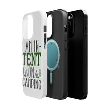 DistinctInk ToughCase for Apple iPhone, Compatible with MagSafe Charging - I Am In-TENT on Camping