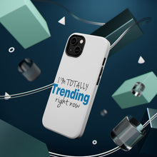 DistinctInk ToughCase for Apple iPhone, Compatible with MagSafe Charging - I'm Totally Trending Right Now