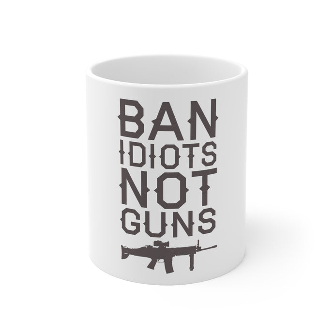 DistinctInk Glossy White Coffee / Tea Mug - Ban Idiots, Not Guns