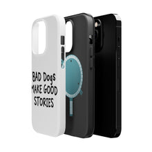 DistinctInk ToughCase for Apple iPhone, Compatible with MagSafe Charging - Bad Dogs Make Good Stories