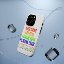DistinctInk ToughCase for Apple iPhone, Compatible with MagSafe Charging - Unicorns Are Real. I Know How To Make Them