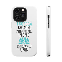 DistinctInk ToughCase for Apple iPhone, Compatible with MagSafe Charging - I Do Yoga Punching People Frowned Upon