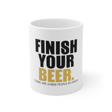 DistinctInk Glossy White Coffee / Tea Mug - Finish Your Beer. Sober People in India.