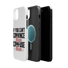 DistinctInk ToughCase for Apple iPhone, Compatible with MagSafe Charging - If You Can't Convince Them Confuse Them